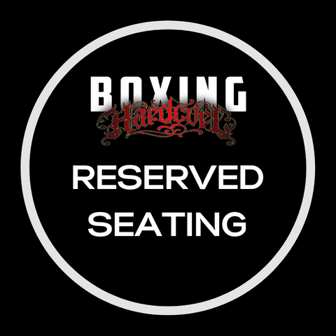 BOXING RESERVED SEATING